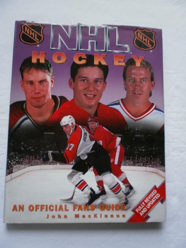 Nhl Hockey: The Official Fan's Guide by John MacKinnon