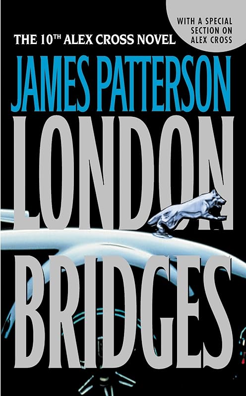 London Bridges (Alex Cross Book 10) by James Patterson