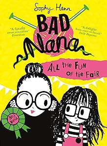 All the Fun of the Fair (Bad Nana, Book 2)