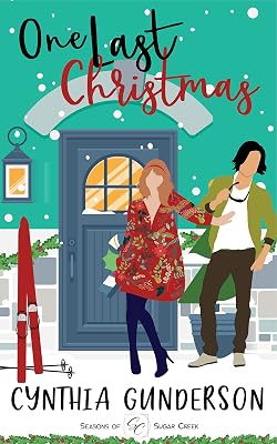 One Last Christmas: A slow burn, friends-to-lovers, clean and wholesome small town romance