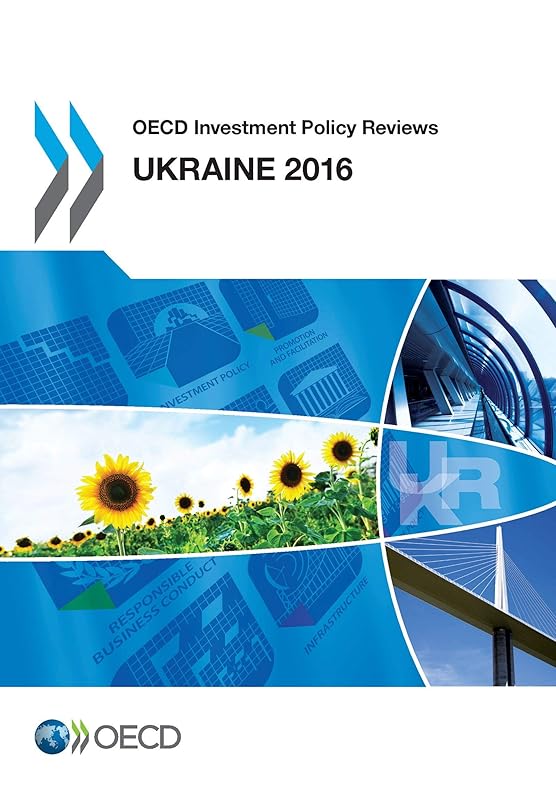 OECD Investment Policy Reviews: Ukraine 2016 by Oecd Organisation For Economic Co-Operation And Development