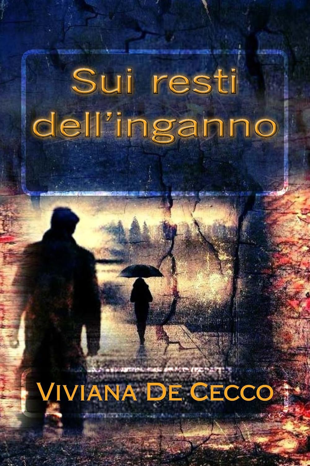 Viviana De Cecco - Sui resti dell'inganno (2015)