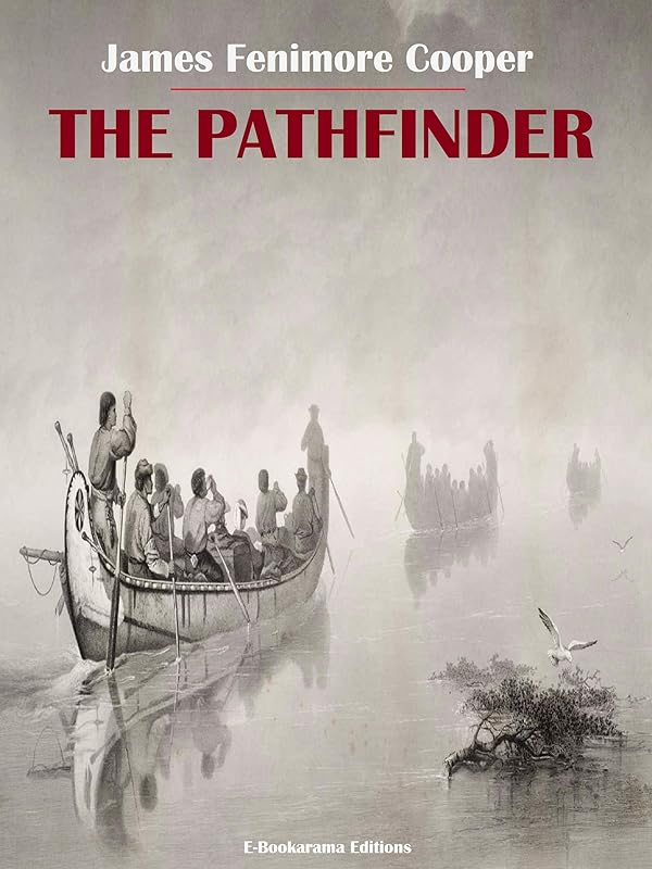 The Pathfinder (The Leatherstocking Tales Book 4) by James Fenimore Cooper
