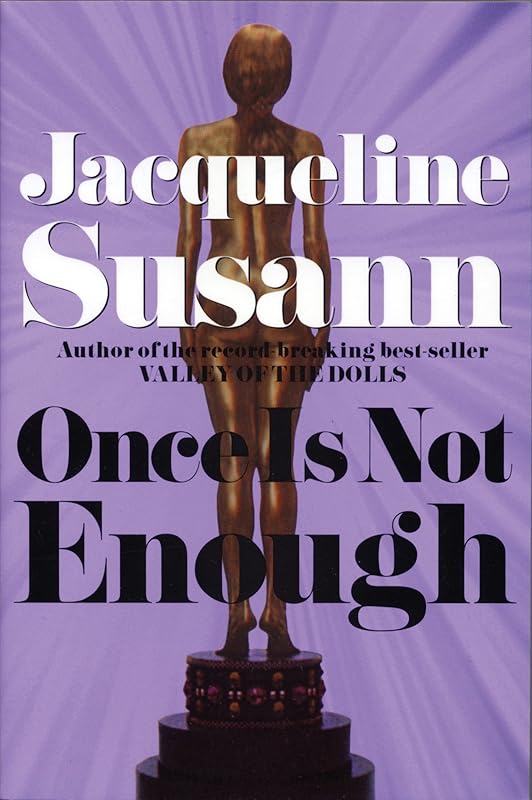 Once Is Not Enough by Jacqueline Susann