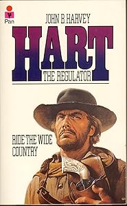 Ride the Wide Country by John B. Harvey