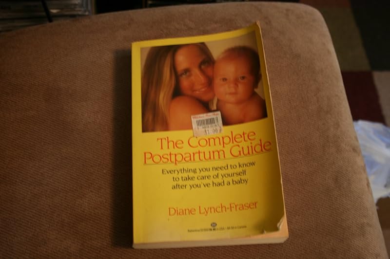 The Complete Postpartum Guide by Diane Fraser