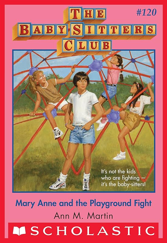 Mary Anne and the Playground Fight (The Baby-Sitters Club #120) (Baby-sitters Club (1986-1999)) by Ann M. Martin