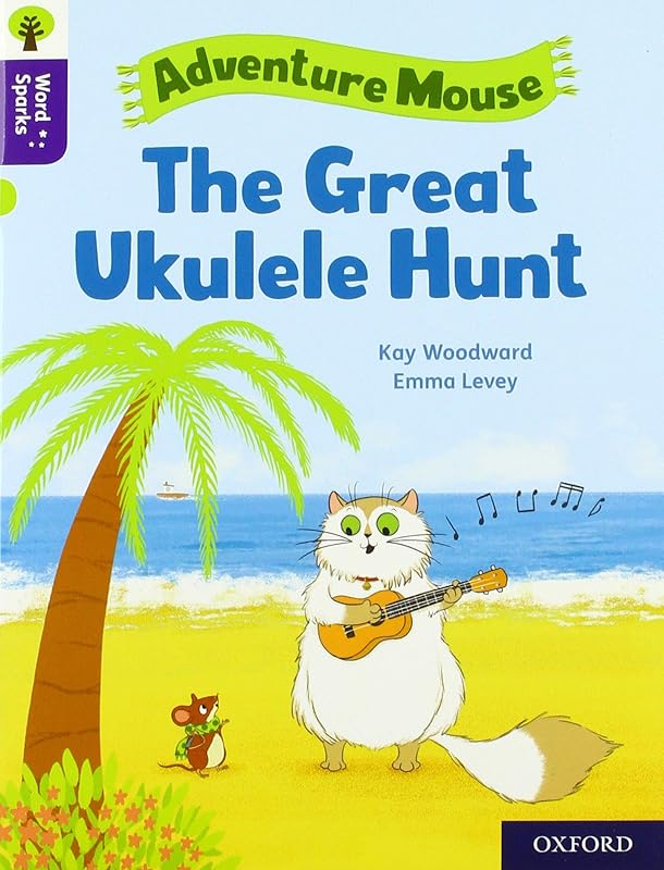 Oxford Reading Tree Word Sparks: Level 11: The Great Ukulele Hunt by Kay Woodward