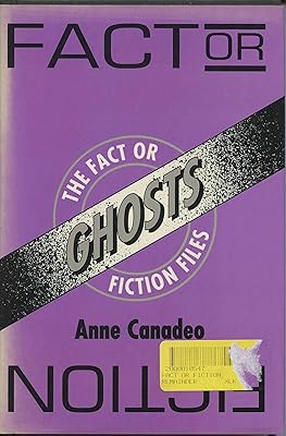 The Fact or Fiction Files: Ghosts (Fact or Fiction Files Series)