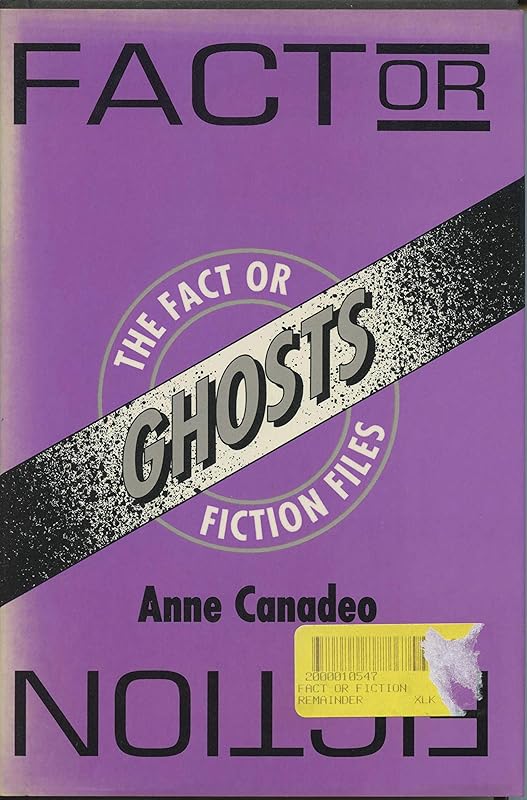 The Fact or Fiction Files: Ghosts (Fact or Fiction Files Series) by Anne Canadeo