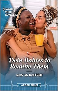 Twin Babies to Reunite Them (Harlequin Medical Romance, 1329) by Ann McIntosh
