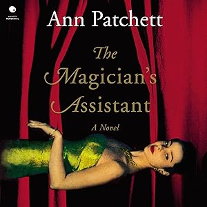 The Magician's Assistant by Ann Patchett