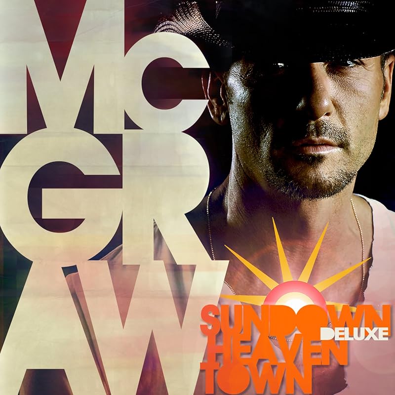 Sundown Heaven Town by Tim McGraw