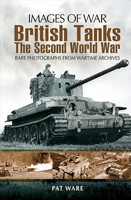 British Tanks: The Second World War (Images of War)