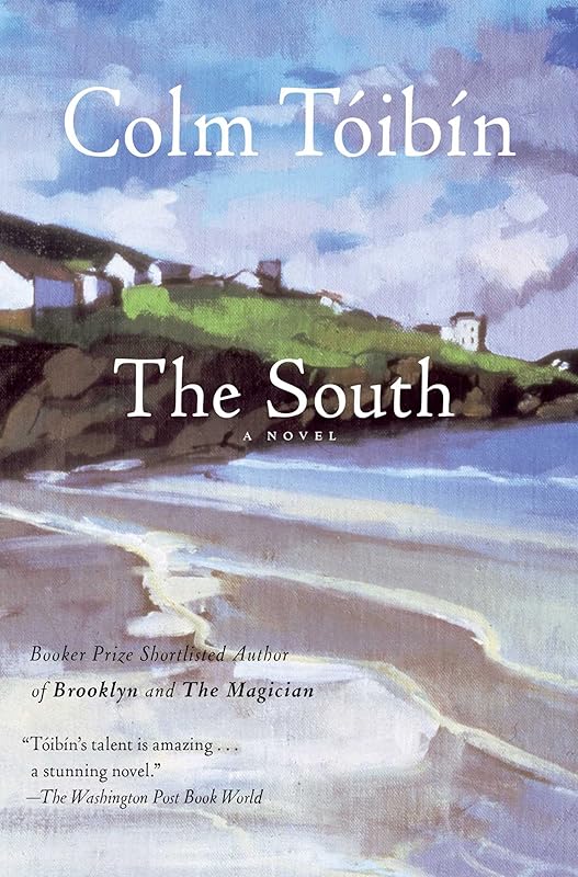 The South: A Novel by Colm Toibin