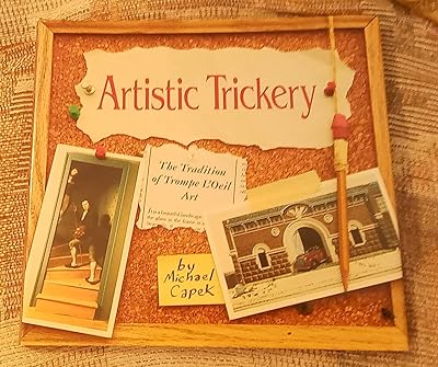 Artistic Trickery: The Tradition of Trompe L'Oeil Art