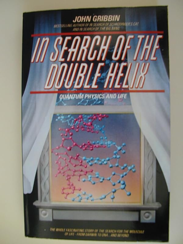 In Search of the Double Helix by John Gribbin