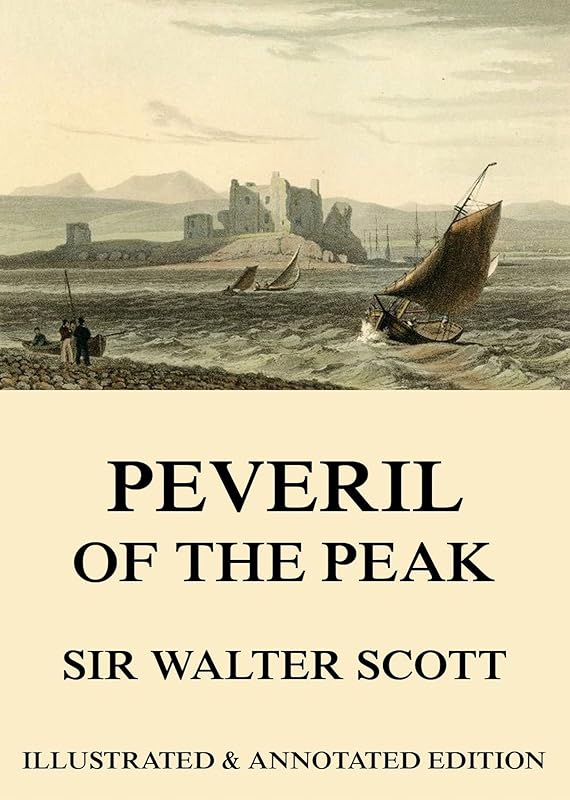 Peveril Of The Peak by Sir Walter Scott