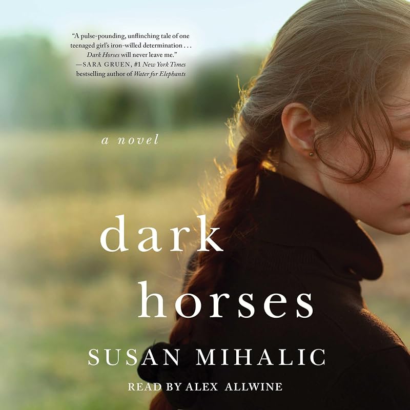 Dark Horses: A Novel by Susan Mihalic