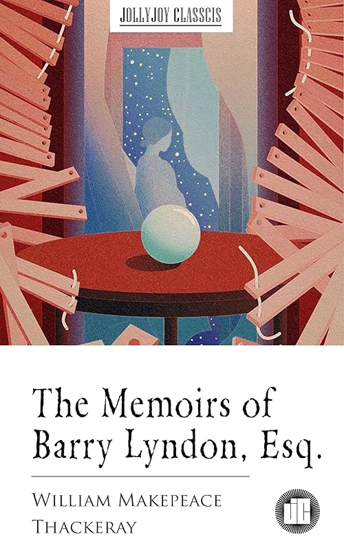 The Memoirs of Barry Lyndon, Esq. by William Makepeace Thackeray