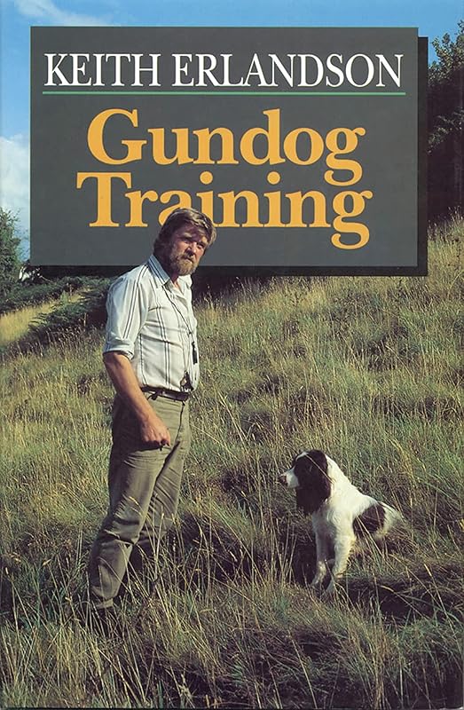 GUNDOG TRAINING by KEITH ERLANDSON