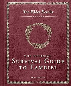 The Elder Scrolls: The Official Survival Guide to Tamriel by Tori Schafer