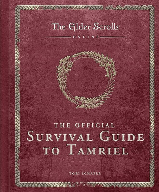 The Elder Scrolls: The Official Survival Guide to Tamriel by Tori Schafer