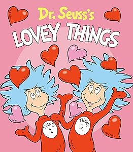 Dr. Seuss's Lovey Things (Dr. Seuss's Things Board Books) by Dr. Seuss