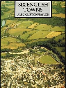 Six English towns by A Clifton-Taylor