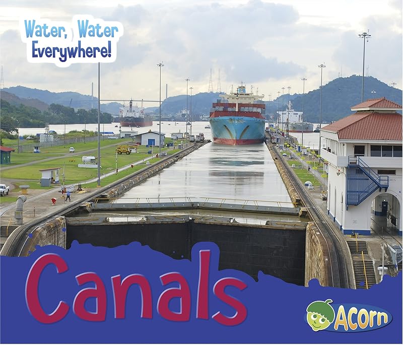 Canals (Water, Water Everywhere!) by Diyan Leake