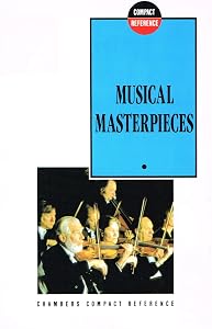 Musical Masterpieces (Chambers Compact Reference Series) by Jean-Jacques Soleil