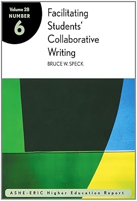 Facilitating Student's Collaborative Writing Report (Volume 28, Report No. 6, 2001)
