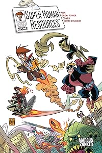 Superhuman Resources Season 2 (SUPER HUMAN RESOURCES GN) by Ken Marcus