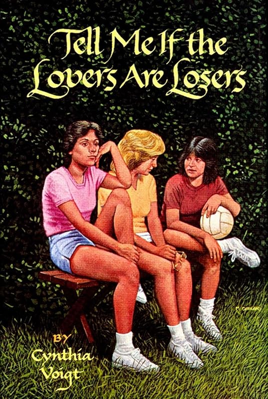 Tell Me If the Lovers Are Losers by Cynthia Voigt