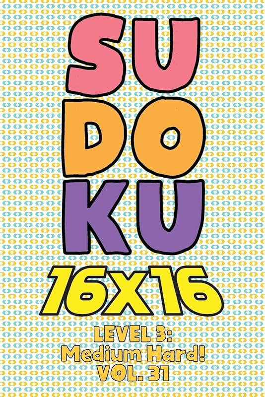 Sudoku 16 x 16 Level 3: Medium Hard! Vol. 31: Play 16x16 Grid Sudoku Medium Hard Level Volume 1-40 Solve Number Puzzles Become A Sudoku Expert On The ... All Ages Boys and Girls Kids to Adult Gift by Brainiac Sudoku