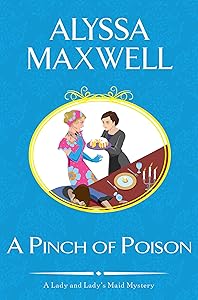A Pinch of Poison (A Lady and Lady's Maid Mystery Book 2)