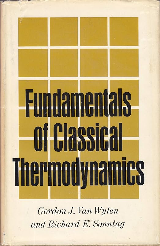 Fundamentals of Classical Thermodynamics by Van Wylen Gordon J