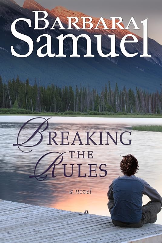 Breaking The Rules by Barbara Samuel