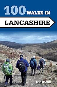 100 Walks in Lancashire by Bob Clare