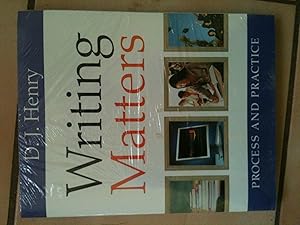 Writing Matters: Process and Practice
