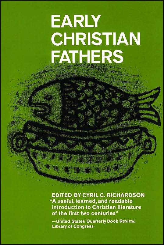 Early Christian Fathers (Library of Christian Classics) by Cyril Richardson
