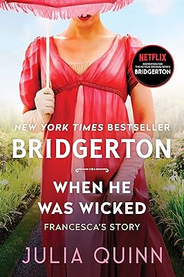 When He Was Wicked: Bridgerton: Francesca's Story (Bridgertons Book 6)