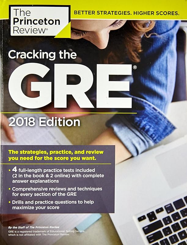Cracking the GRE with 4 Practice Tests, 2018 Edition: The Strategies, Practice, and Review You Need for the Score You Want (Graduate School Test Preparation) by Princeton Review