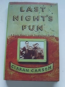 Last Night's Fun by Ciaran Carson