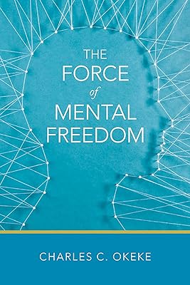 The Force of Mental Freedom