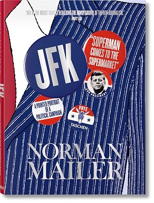 Norman Mailer. JFK. Superman Comes to the Supermarket