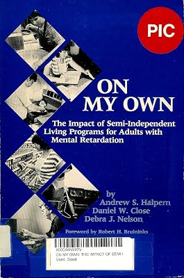 On My Own: The Impact of Semi-Independent Living Programs for Adults With Mental Retardation