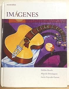Imágenes: An Introduction to Spanish Language and Cultures by Debbie Rusch