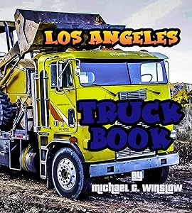 Los Angeles Truck Book by Michael C. Winslow