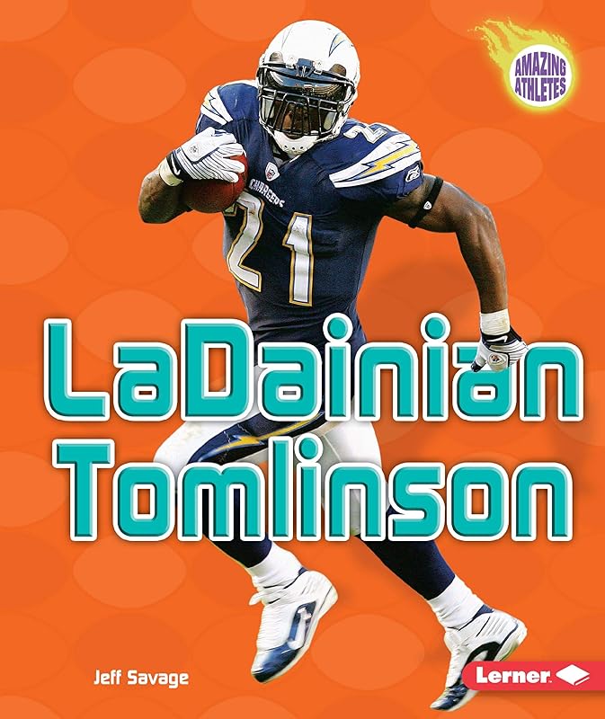 LaDainian Tomlinson (Amazing Athletes) by Jeff Savage